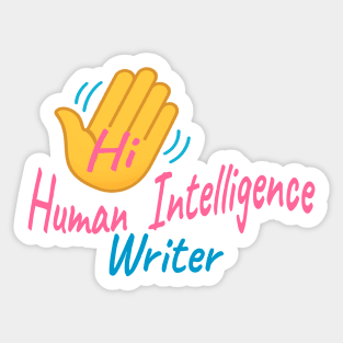 Hi Human Intelligence Writer Sticker